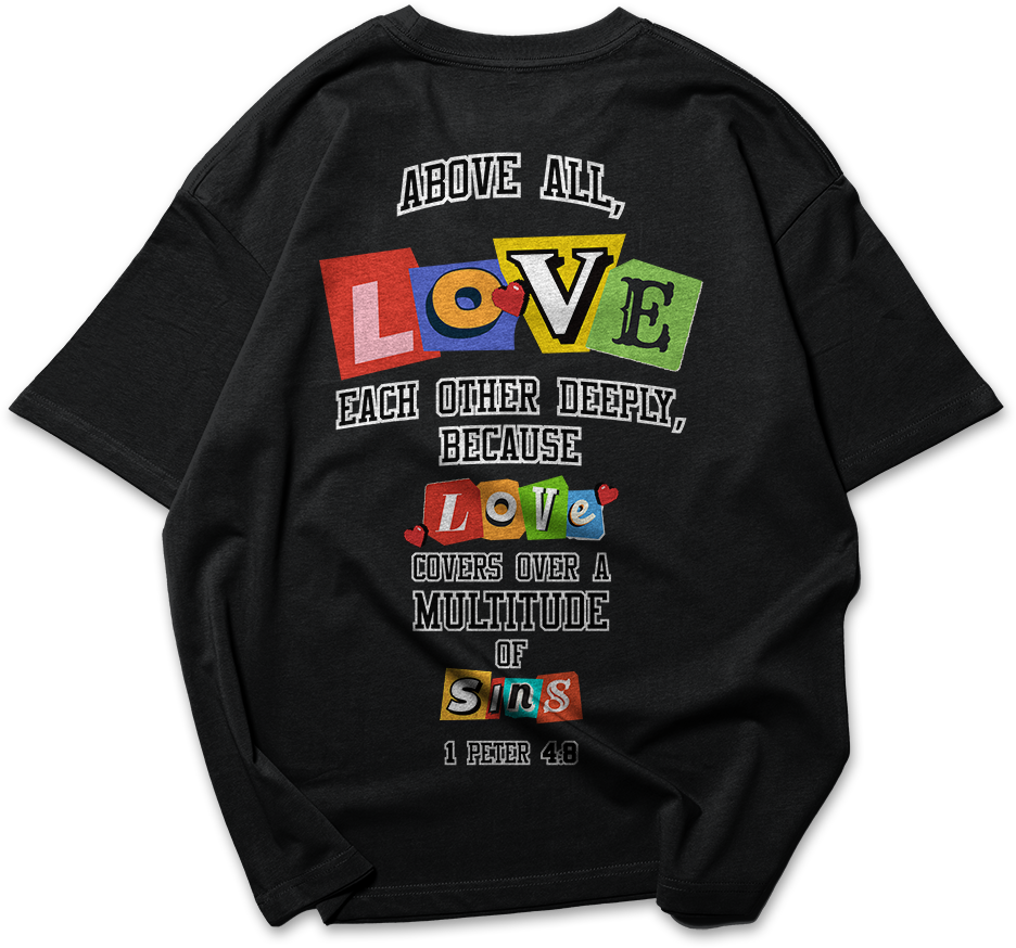 Love like Jesus : 1 peter 4:8 | Oversized T-shirt