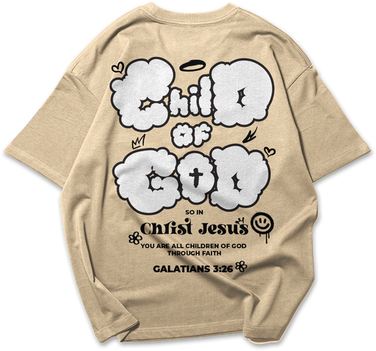 Child Of God : Galatians 3:26 | Oversized T-shirt