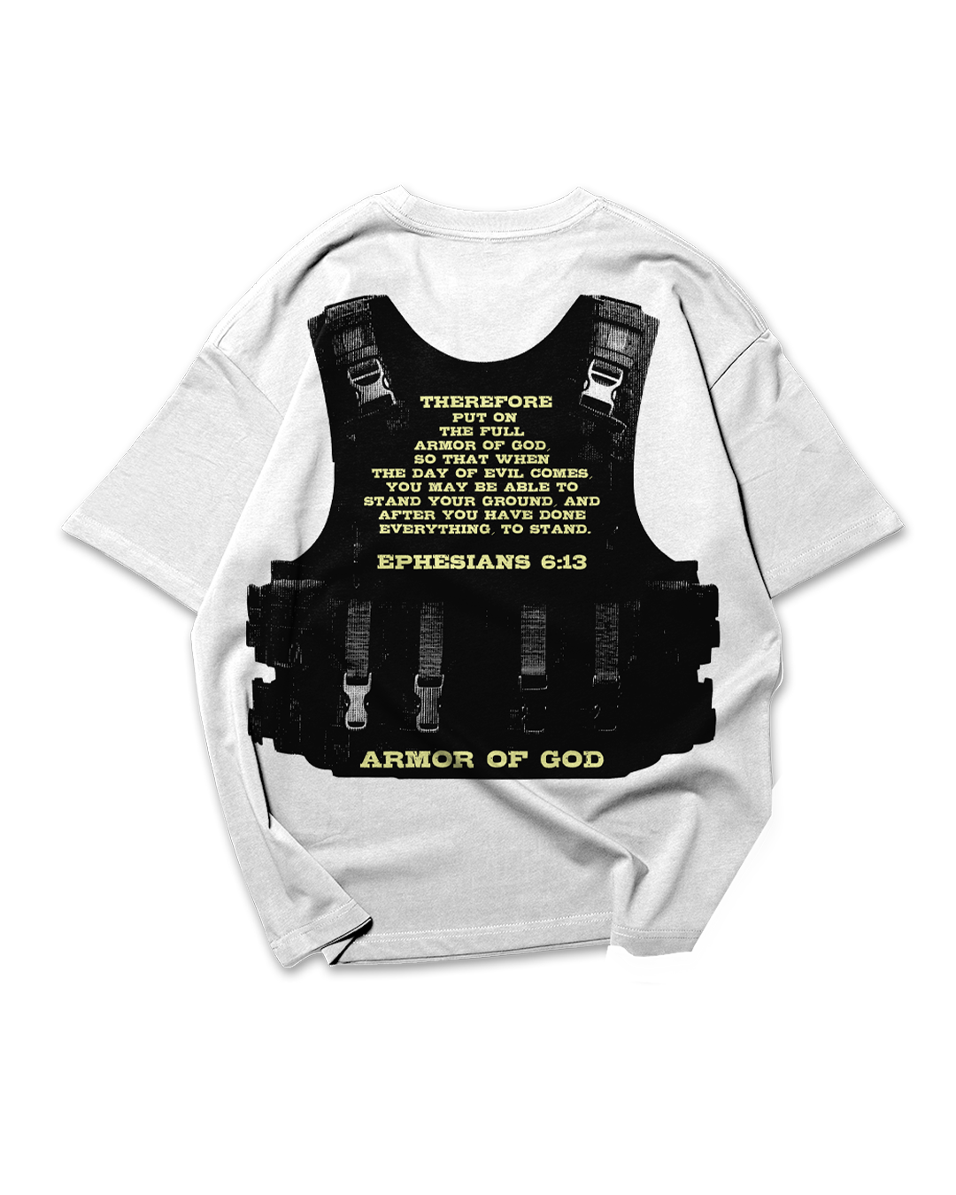 Armor of God : Ephesians 6:13 | Oversized T-shirt